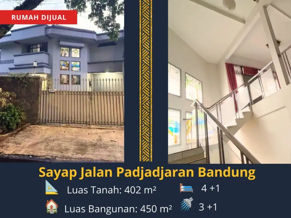 Dijual Rumah Luas 2 Lantai Sayap Jalan Padjadjaran Bandung LT 402 m² | LB 450 m² | 4+1 KT | SHM | Rp 6 Milyar (Nego)  ━━━  Spesifikasi Rumah  ━━━