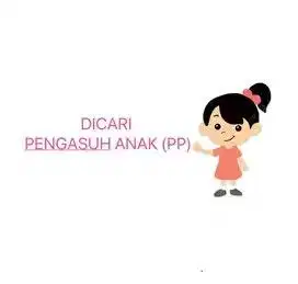 LOWONGAN PEKERJAAN – PENGASUH ANAK SEKALIGUS ASISTEN RUMAH TANGGA