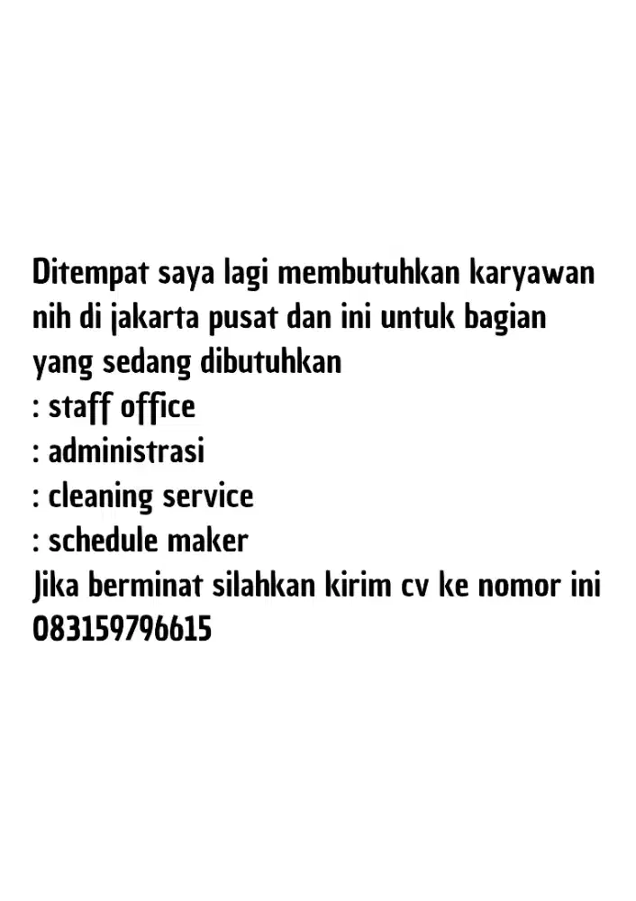 ditempat saya lagi membutuhkan karyawan nih di jakarta pusat