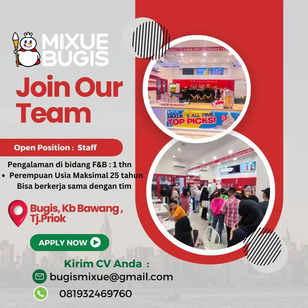 Dicari Staff Untuk Mixue Bugis Tanjung Priok