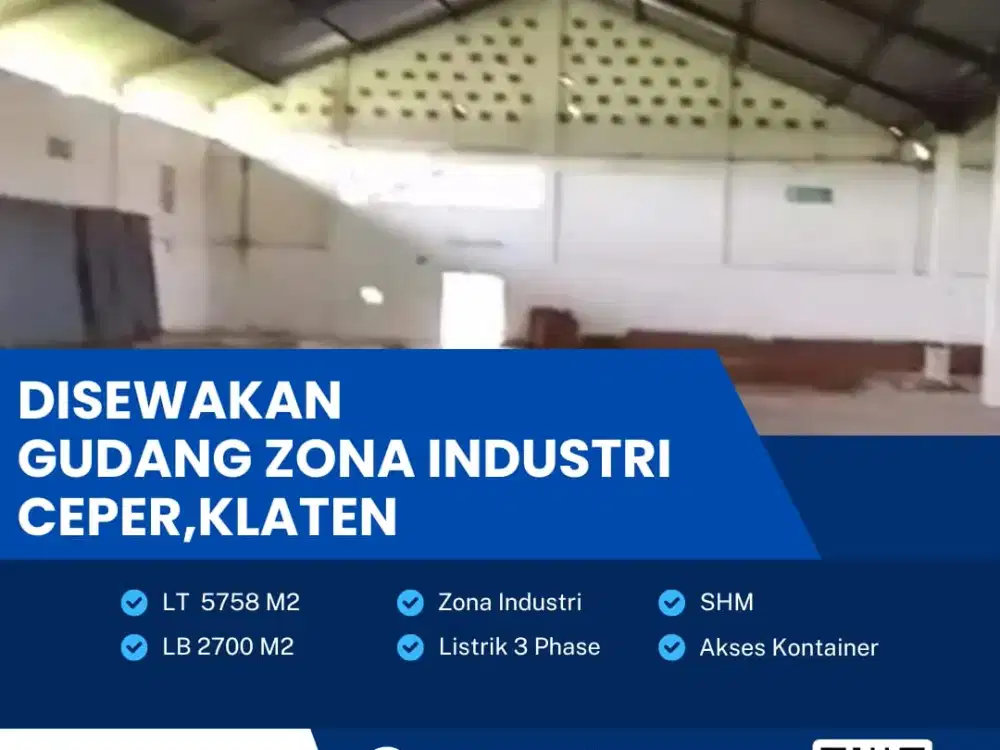Disewakan Gudang Zona Industri Lokasi Super Strategis Ceper, Klaten Luas 5758M2