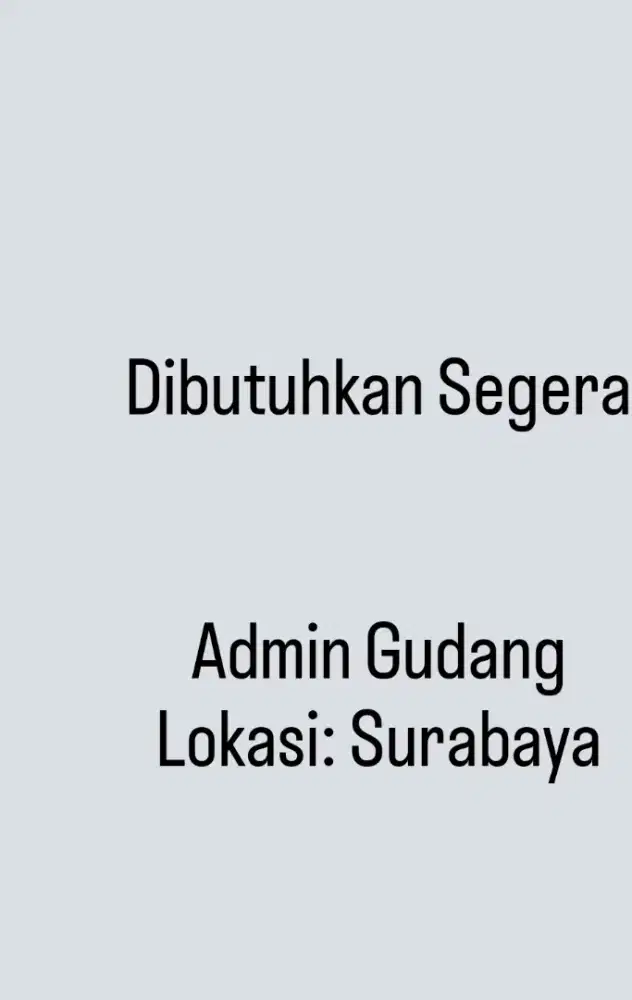 Dibutuhkan segera Admin gudang