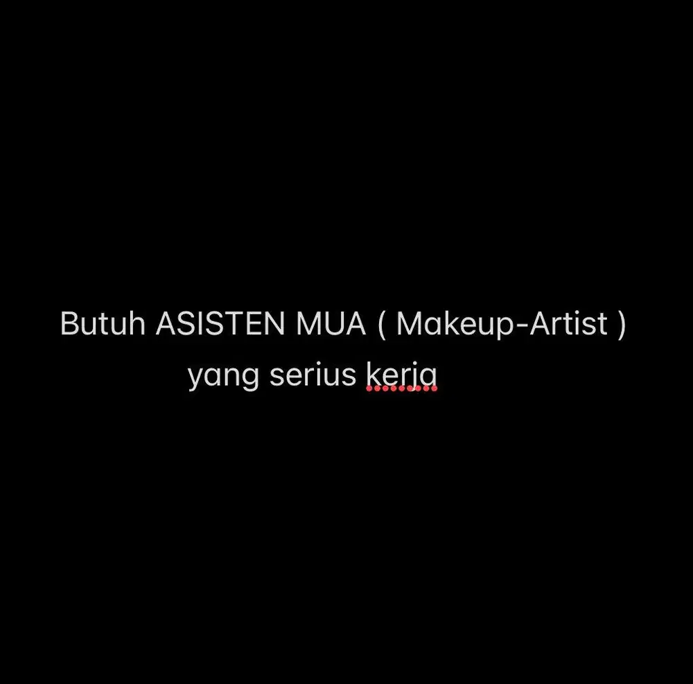 Cari asisten MUA ( Freelance ) bertanggung jawab.
