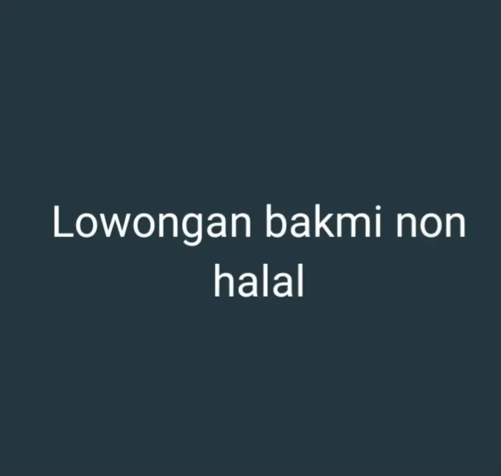 Lowongan wanita untuk bakmi non halal