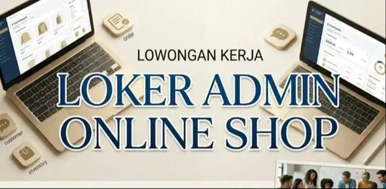 Lowongan Kerja Admin Online Shop