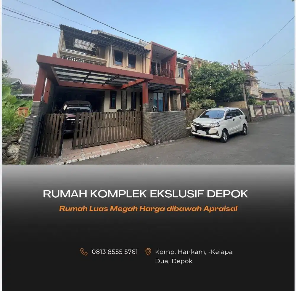 RUMAH MEGAH KOMPLEK EKSLUSIF KELAPA DUA DEPOK HARGA DIBAWAH APRAISAL