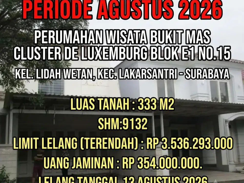 LUAS 333M2!! DIJUAL RUMAH VIA LELANG DI LAKARSANTRI SURABAYA (PERUM WISATA BUKIT MAS CLUSTER DE LUXEMBURG)