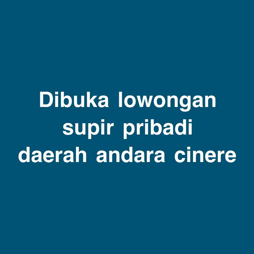 Lowongan Supir Pribadi | Full Time | Andara - Cinere