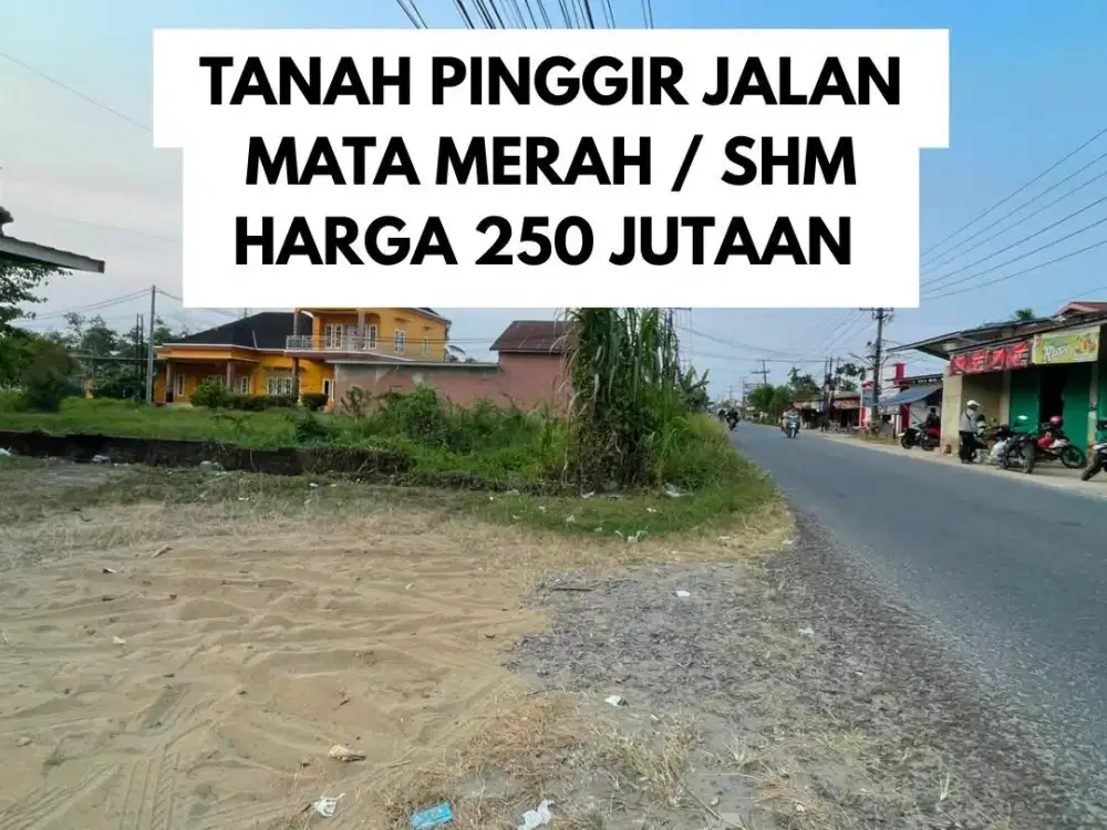 Tanah Pinggir Jalan Mata Merah Harga Promo
