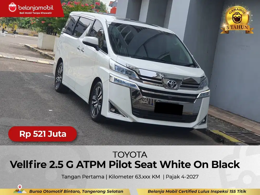 [ GARANSI 5TH ] Toyota Vellfire 2.5 G ATPM Pilot Seat AT 2018/2019