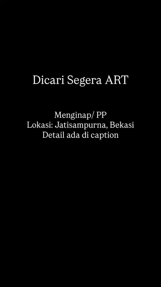 Dibutuhkan Segera ART - Jatisampurna Bekasi/Cibubur