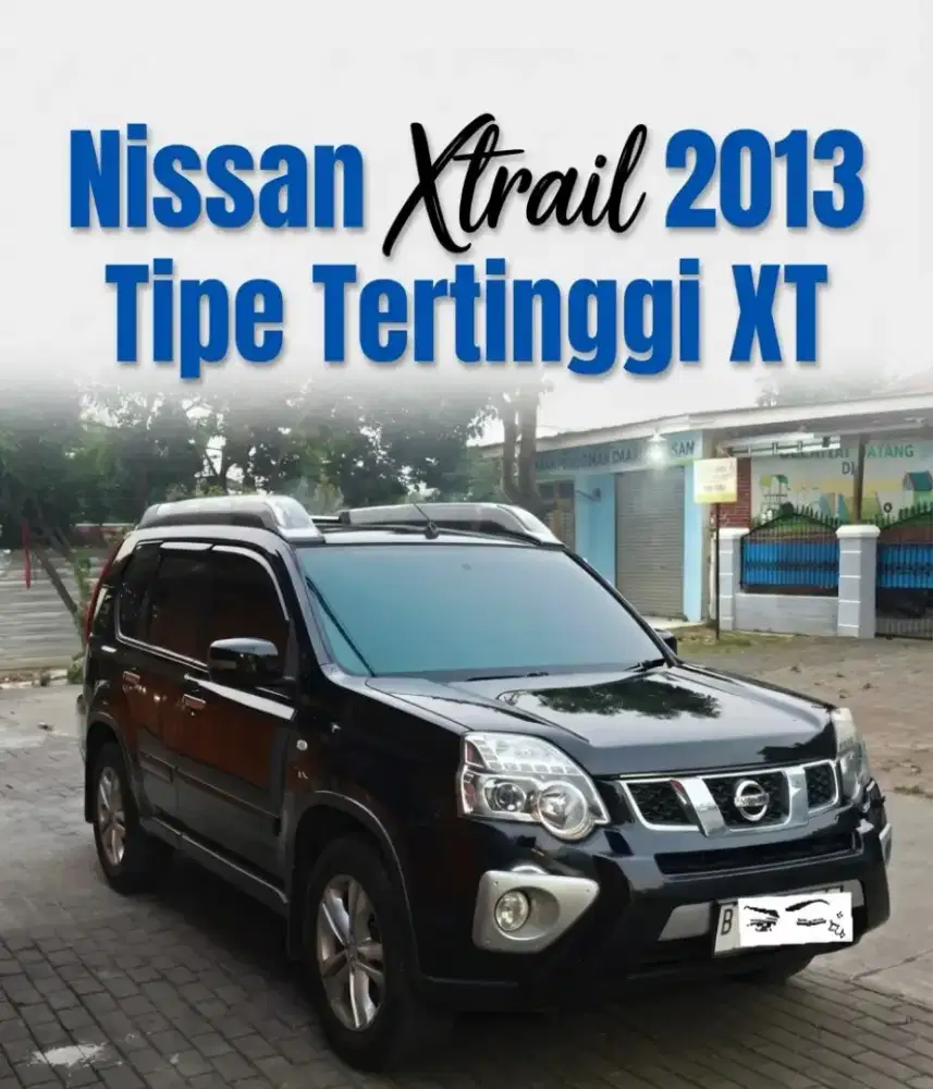 Nissan Xtrail XT Tipe Tertinggi 2013