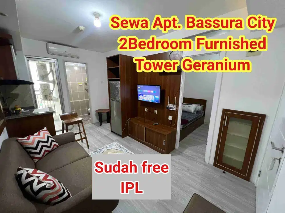 Disewakan 2Bedroom Furnished Apartemen Bassura city Jatinegara Jakarta Timur Tower Geranium Lt. 31