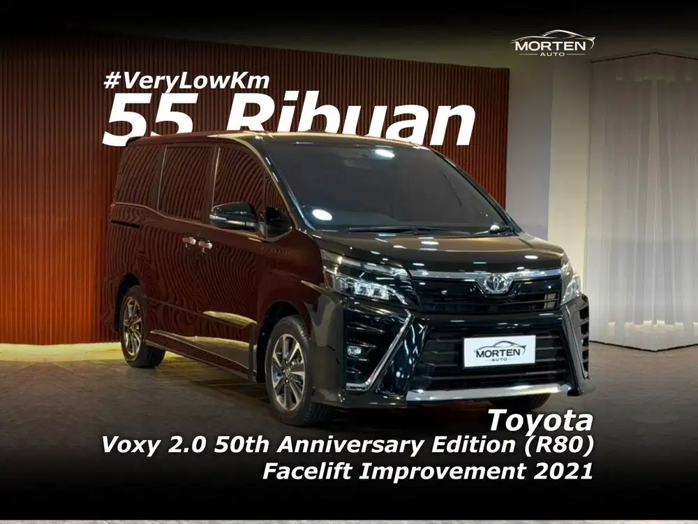 [Very Low Km!!!] Toyota Voxy 2.0 50th Anniversary (R80) FL 2021