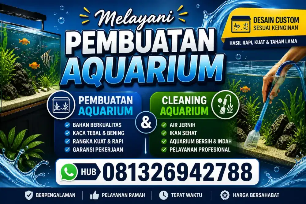 Pembuatan aquarium custom dan jasa pembersihan aquarium