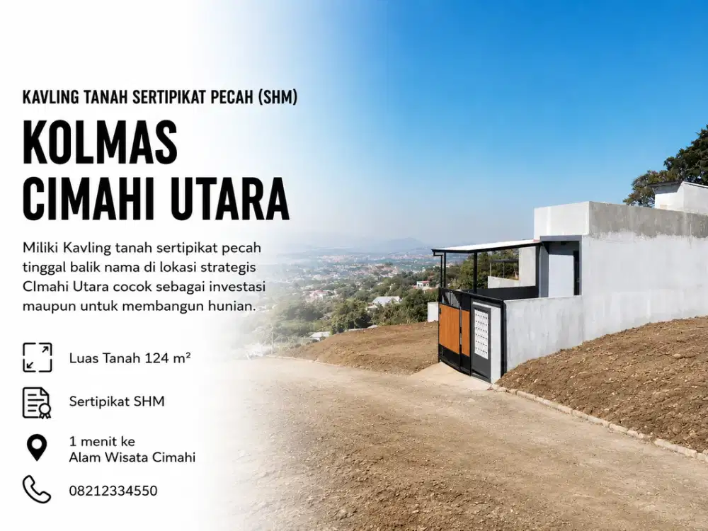Kavling Tanah SHM Pecah 124 m² Siap Bangun Cipageran Cimahi Dekat Alam Wisata