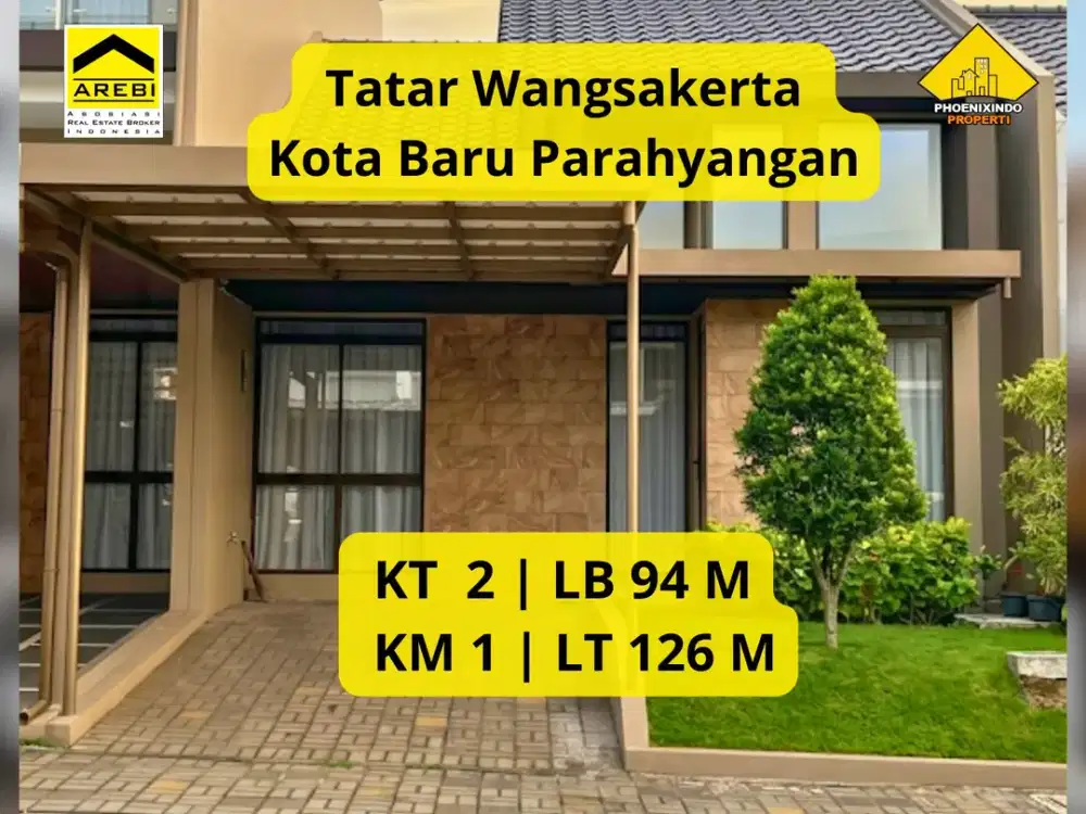 Dijual Rumah Semi Furnished di Tatar Wangsakerta – Kota Baru Parahyangan LT 126 m² | LB 94 m² | 2 KT | Semi Furnished