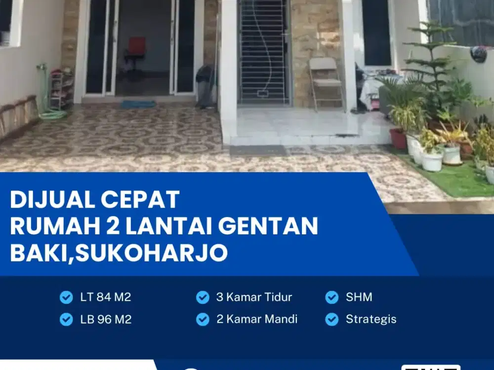 Dijual Cepat Rumah 2 Lantai Lokasi Gentan Baki, Sukoharjo Luas 84m2