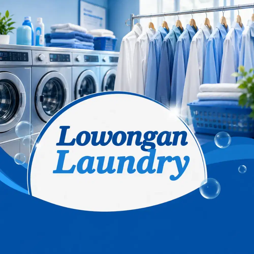 Lowongan Terbatas Pegawai Laundry