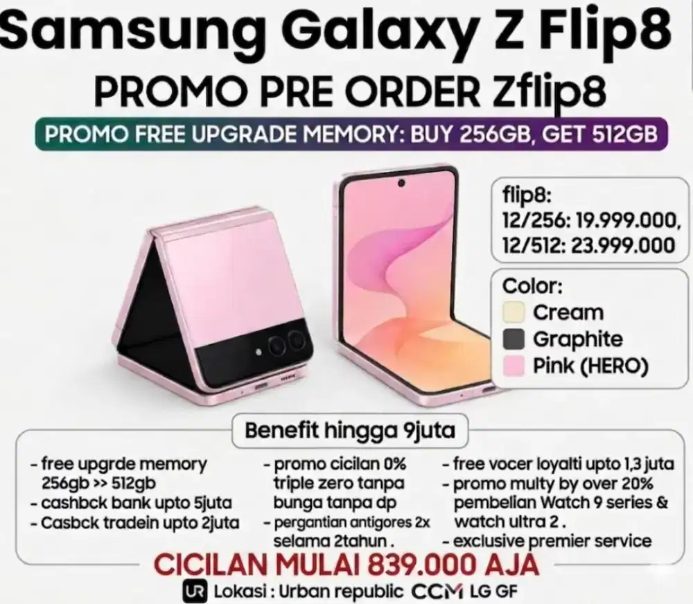 PRE ORDER NOW ! NEW GALAXY  ZFLIP8 BENEFIT 
9 JUTA RUPIAH