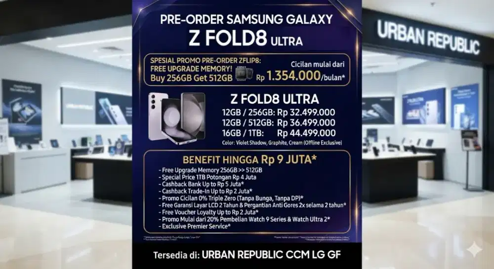 PRE ORDER NOEW ! NEW GALAXY  ZFOLD8 ULTRA  BENEFIT 
9 JUTA RUPIAH