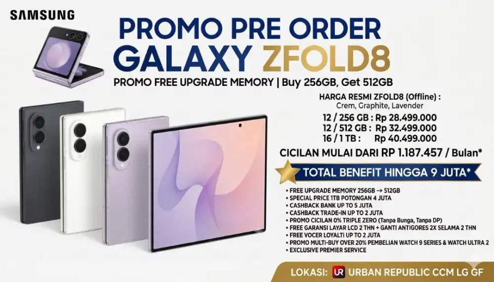 PRE ORDER NOW ! NEW GALAXY  ZFOLD8  BENEFIT 
9 JUTA RUPIAH