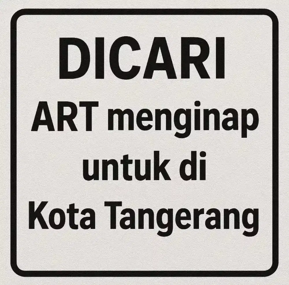 Lowongan Kerja ART (Asisten Rumah Tangga)