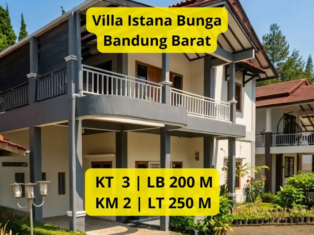 Dijual Rumah Villa Semi Minimalis 2 Lantai di Villa Istana Bunga – Bandung Barat LT 250 m² | LB 200 m² | SHM | Semi Furnished |