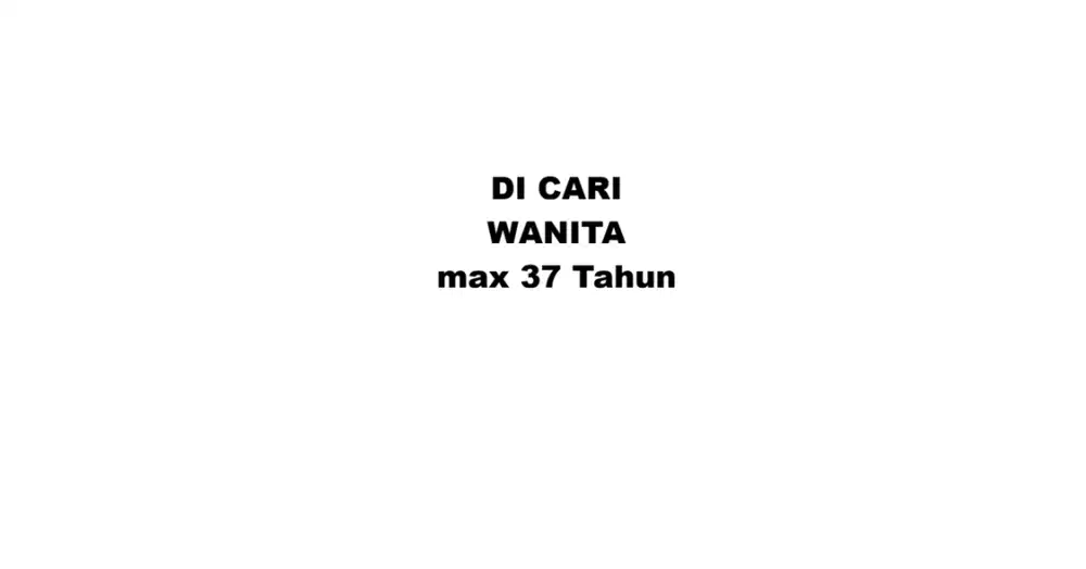 Dibutuhkan Wanita sd 37 Tahun