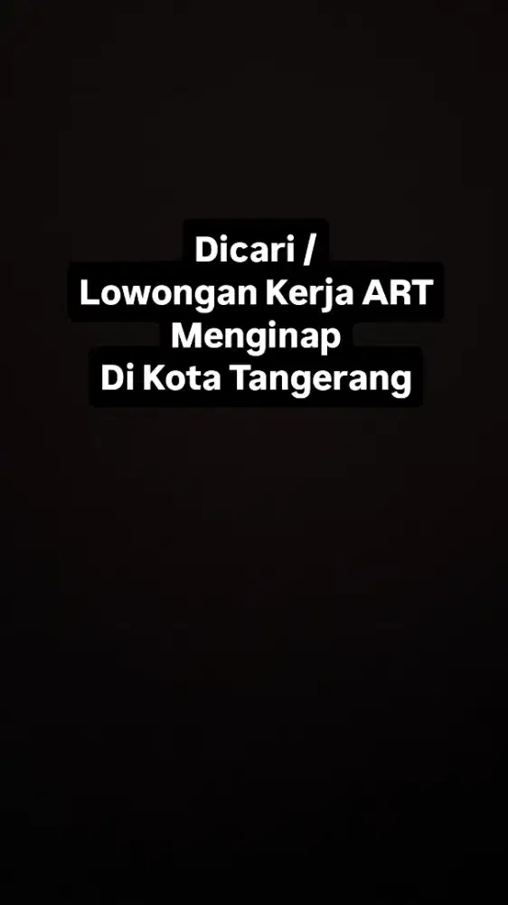 Dicari ART Asisten Rumah Tangga Menginap