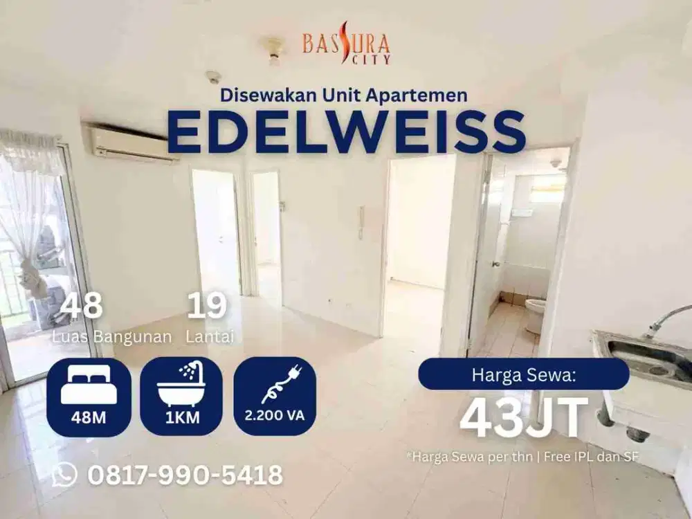 Sewa 3BR kosongan apartemen Bassura City tower Edelweiss tahunan