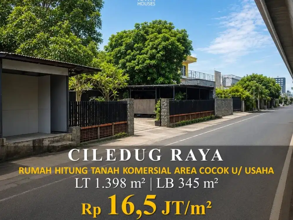 DIJUAL RUMAH HITUNG TANAH CILEDUG RAYA 1398m2 - HARGA 16.5JT/m2 DIBAWAH NJOP