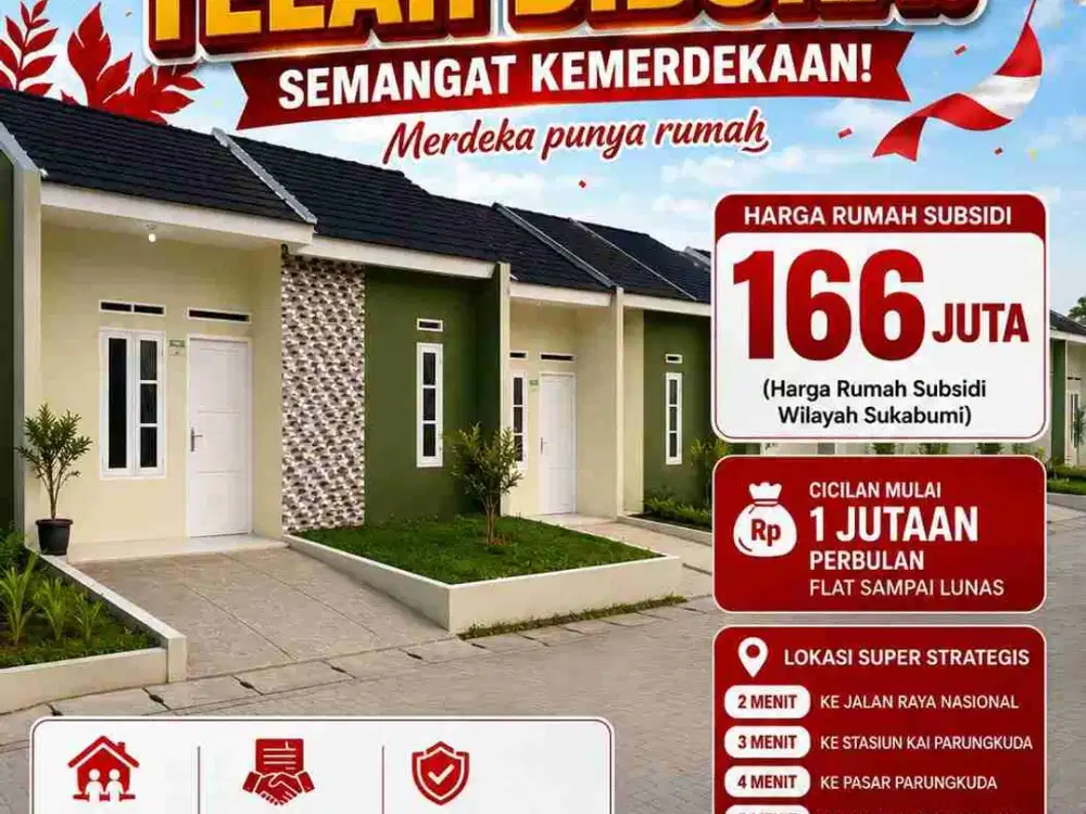 PROMO KEMERDEKAAN! RUMAH SUBSIDI PALING STRATEGIS, HANYA 3 MENIT KE AKSES STASIUN PARUNGKUDA