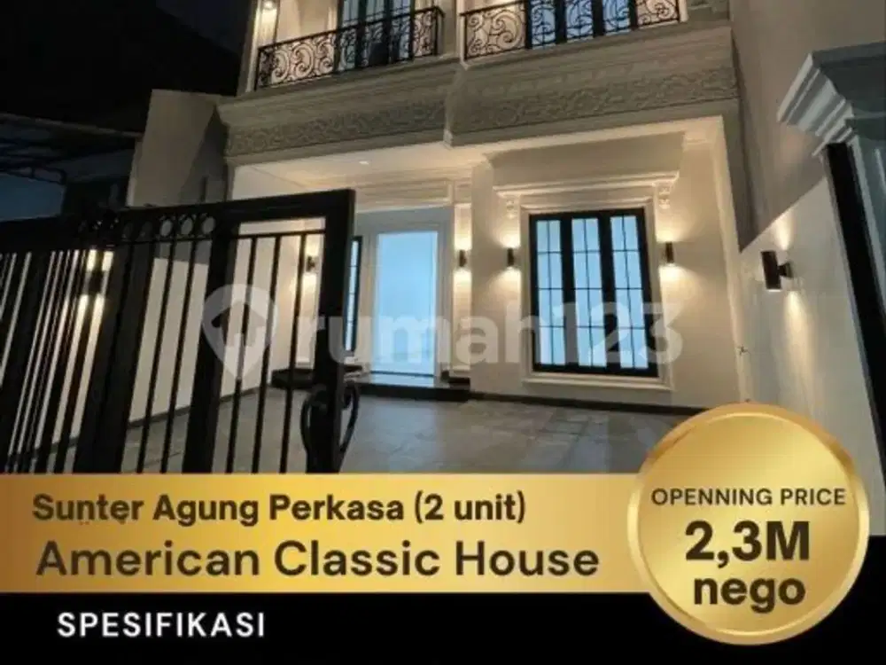 Hanya 2 Unit Rumah di Sunter Agung Perkasa Bergaya American Classic, Harga Nego