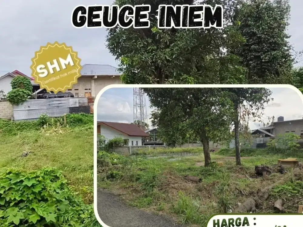 KAVLING GEUCE INIEM | SHM | BANDA ACEH
