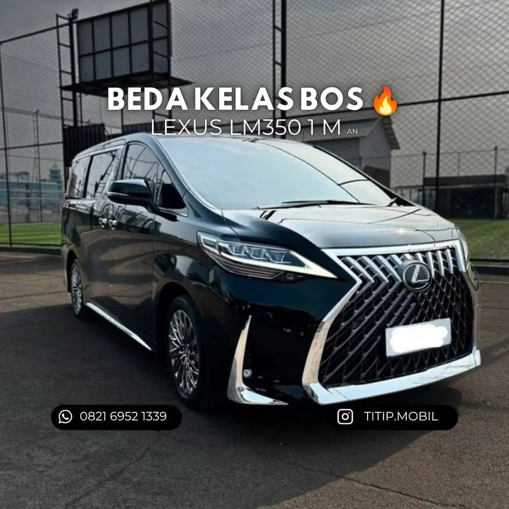 [TERMURAH] LEXUS LM350 VIP (2+2) 2021