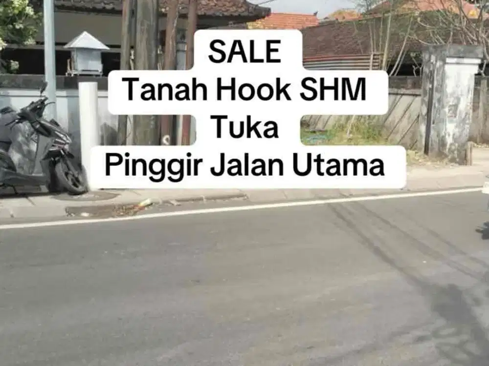SALE Tanah Hook SHM Tuka Pinggir Jalan Utama