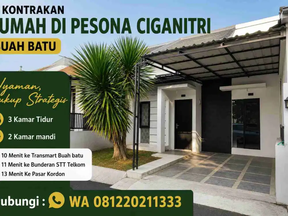 DI KONTRAKAN RUMAH DI PESONA CIGANITRI 10 MENIT KE TRANSMART BUAH BATU