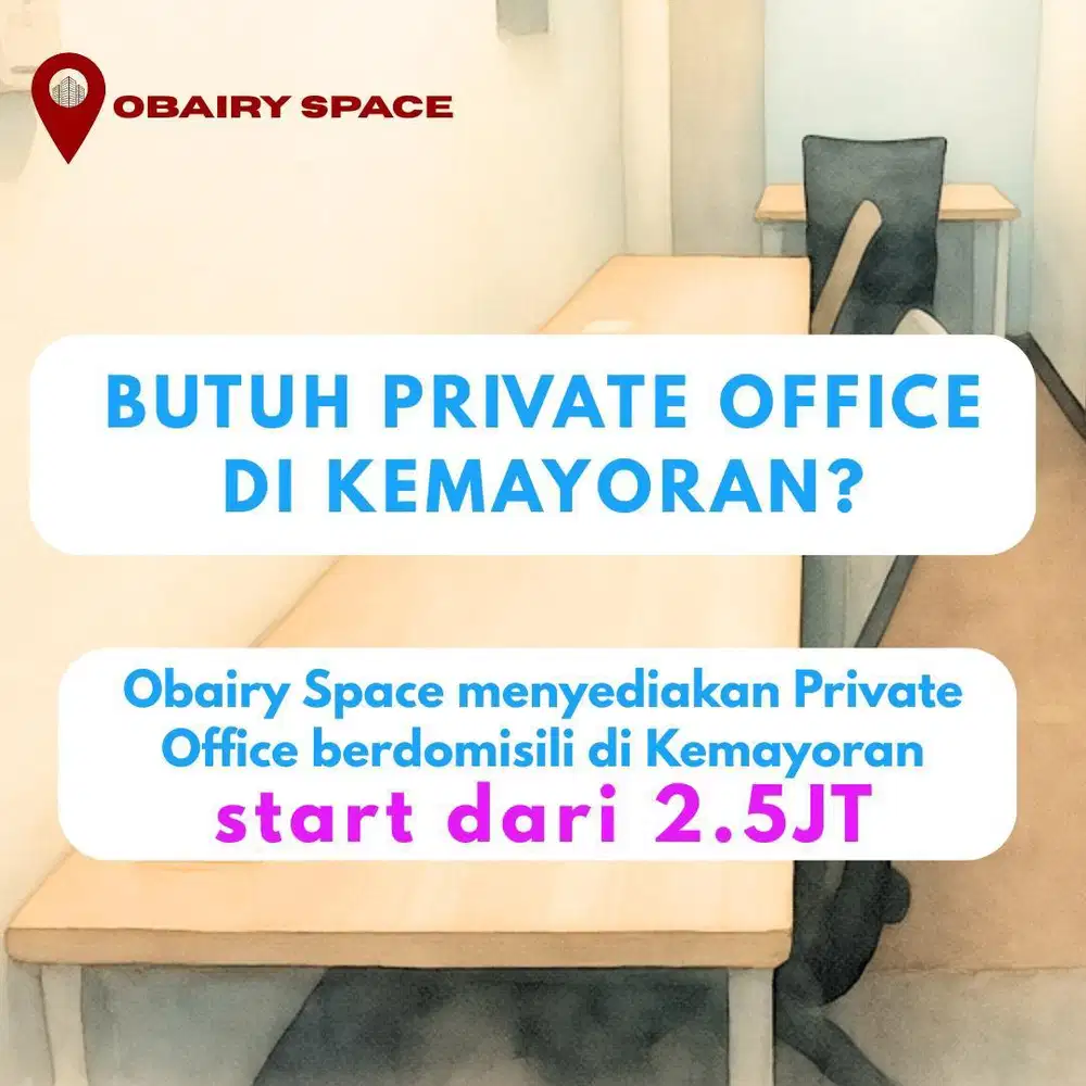 SEWA RUANG KANTOR PRIVATE DI KEMAYORAN, MULAI DARI 2.5JT/BULAN!
