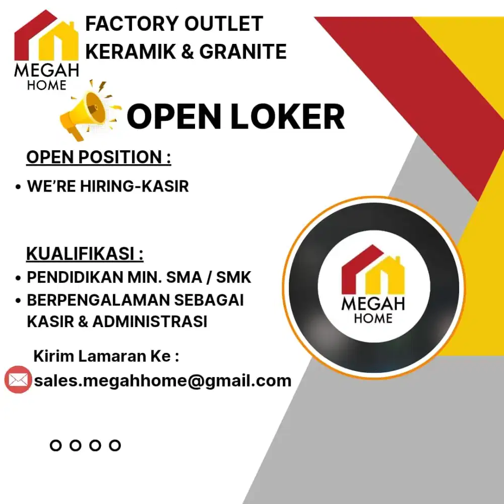 Loker kasir. Penempatan toko Megah Home Cikande