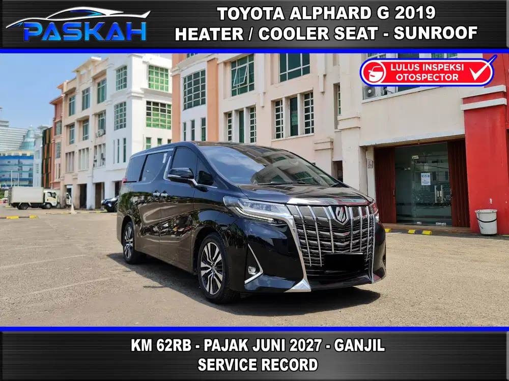 ALPHARD G 2019 ALPHARD G ATPM 2019 PAJK 1 TAHUN Ganjil Km=62k Bunga 5%