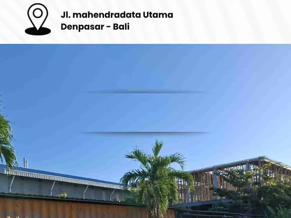 DIJUAL CEPAT TANAH Jln. Mahendradatta Utama Denpasar - Bali