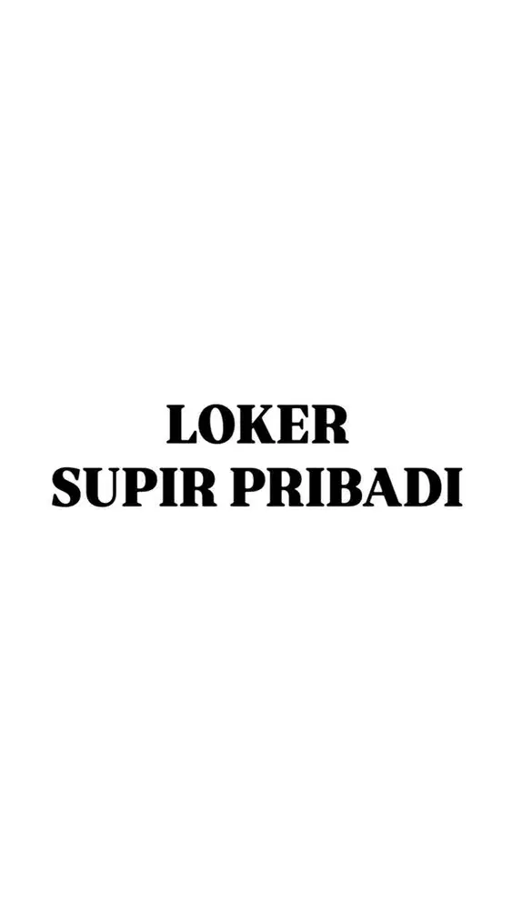 LOKER SUPIR PRIBADI