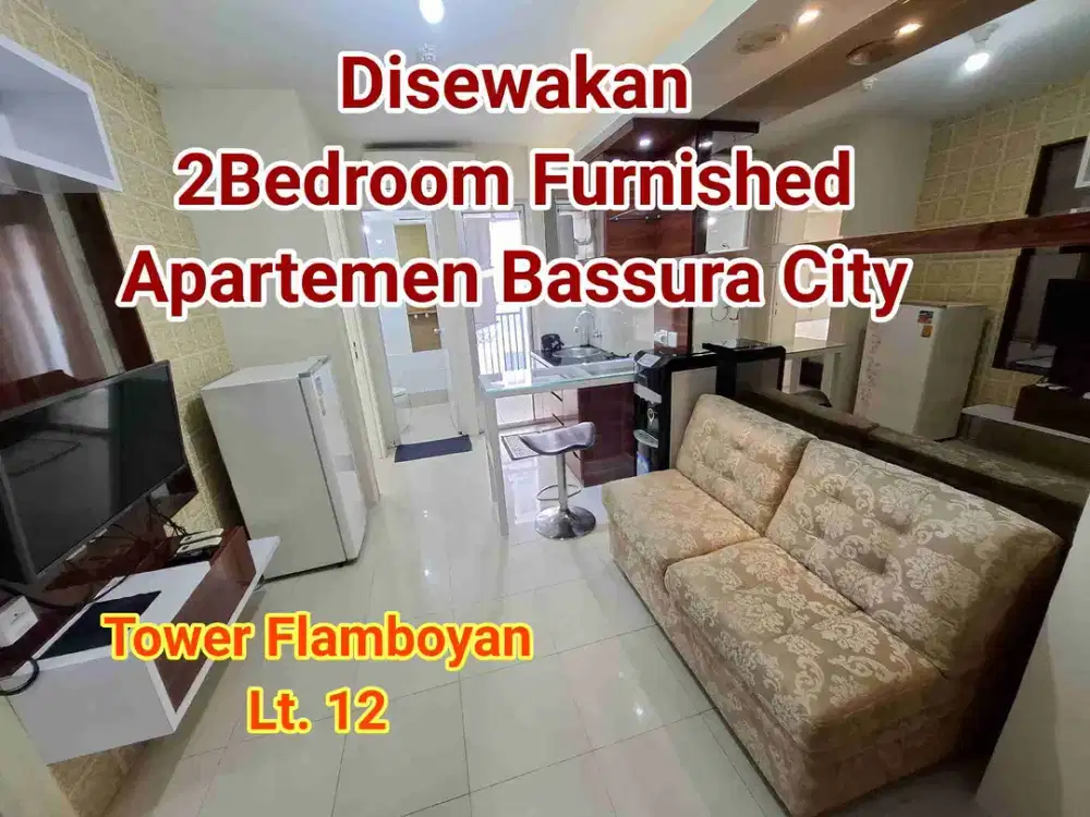 Disewakan 2bedroom furnished tower flamboyan lt. 12 apartemen Bassura city Jatinegara Jakarta timur