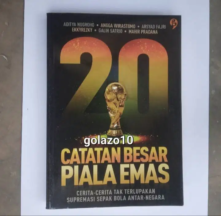 Buku 20 Catatan Besar Piala Emas Sepak Bola Piala Dunia Legenda Negara