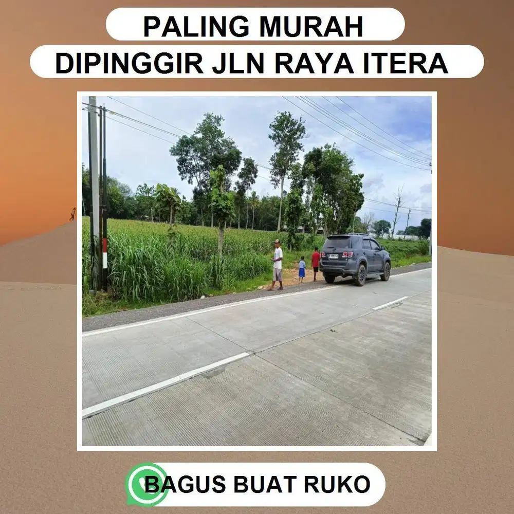 TANAH EXKLUSIF PINGGIR JALUR DUA ITERA KORPRI JUAL MURAH BISA DICICIL