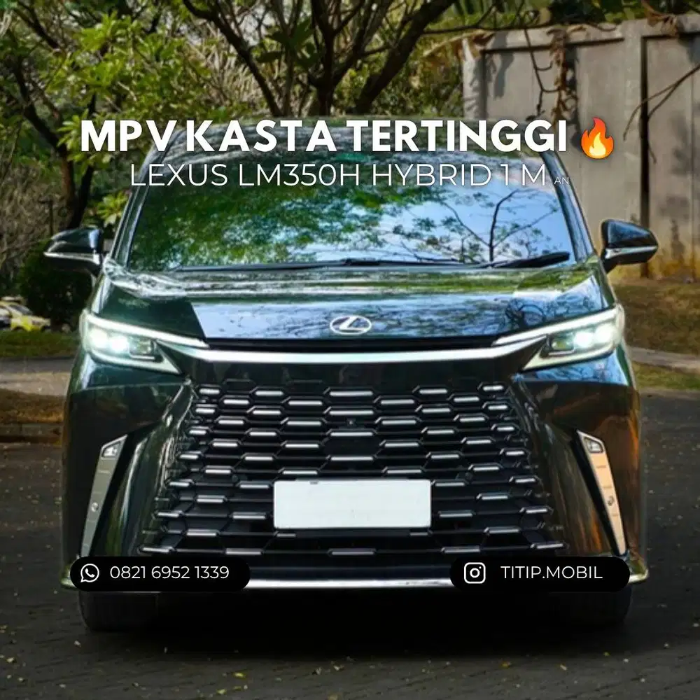 [TERMURAH] LEXUS LM350h HYBRID LUXURY 2023
