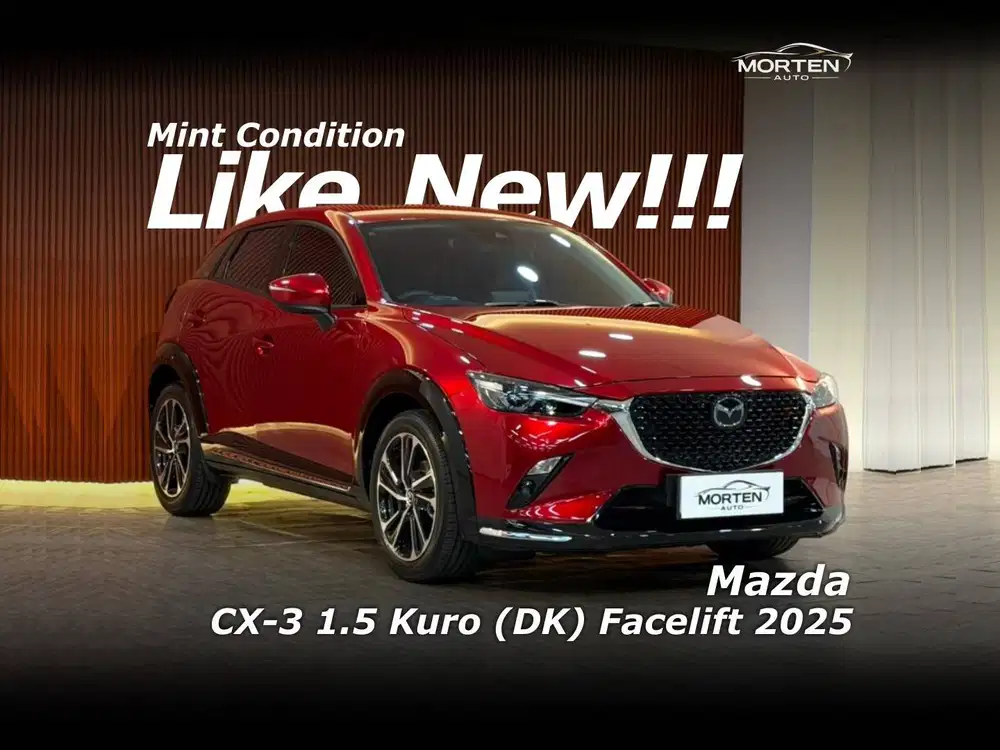 [LIKE NEW!!!] Mazda CX-3 1.5 Kuro (DK) Facelift 2025