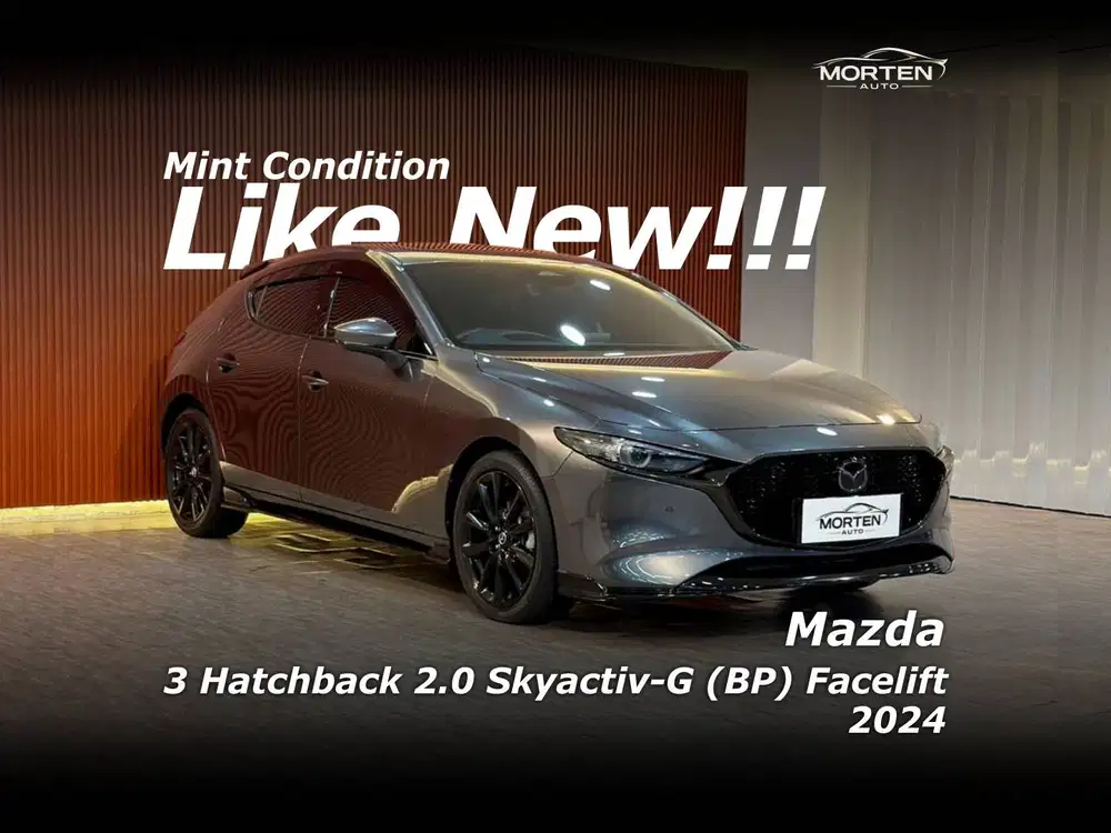 [LIKE NEW!!!] Mazda 3 Hatchback 2.0 Skyactiv-G (BP) Facelift 2024