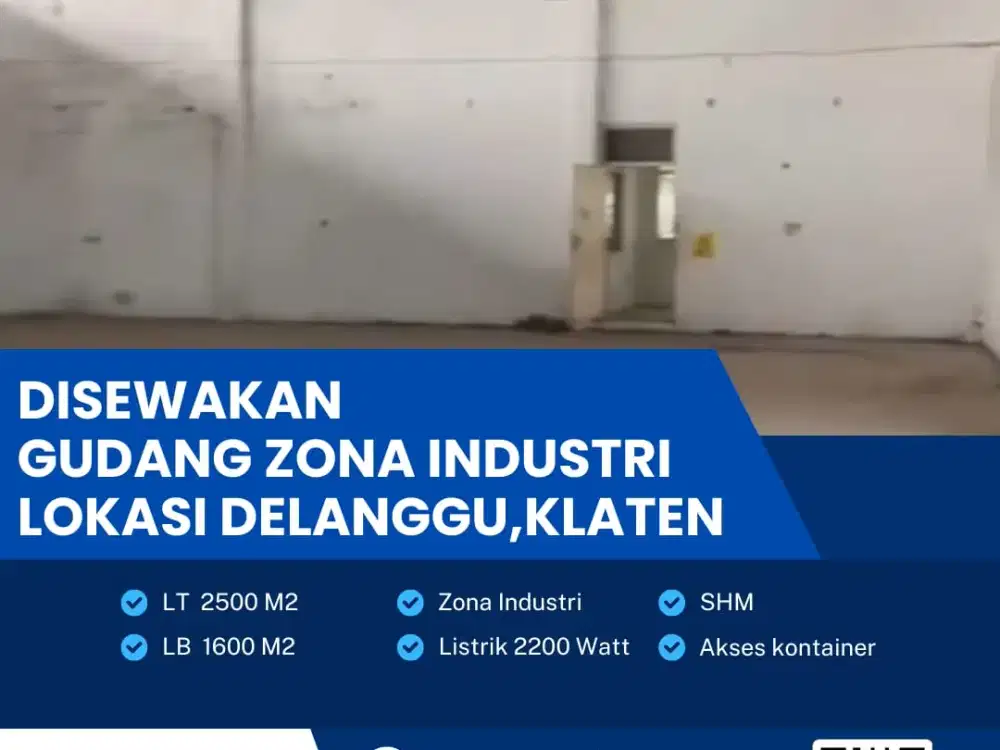Disewakan Gudang Zona Industri Lokasi Super Strategis Delanggu,Klaten Luas 2500m2